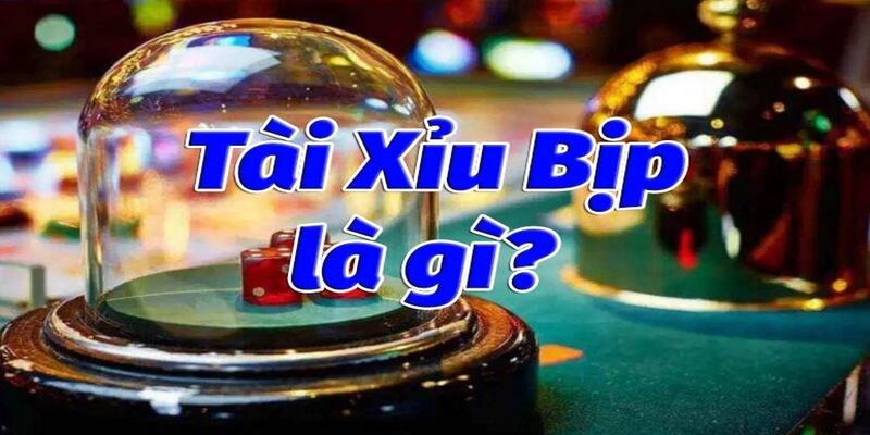 Khái niệm tài xỉu bịp là gì?