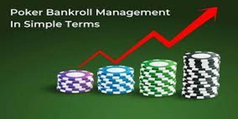 Bankroll Là Gì? Những Nguyên Tắc Khi Quản Lý Vốn Chơi PoKer